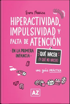 Hiperactividad, Impulsividad y Falta de Atención
